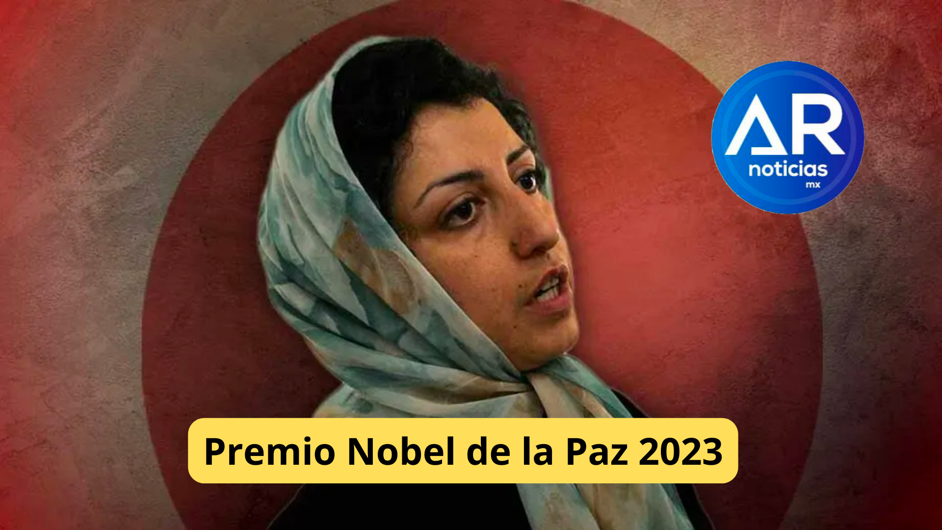 Narges Mohammadi Es Galardonada Con El Premio Nobel De La Paz En El Año ...