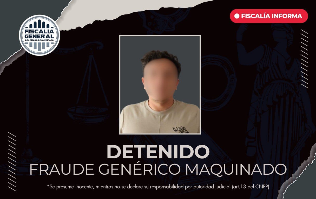 🚨 ¡Detenido por Fraude Maquinado en Financiera! Fiscalía de Querétaro cumple orden de aprehensión 💸