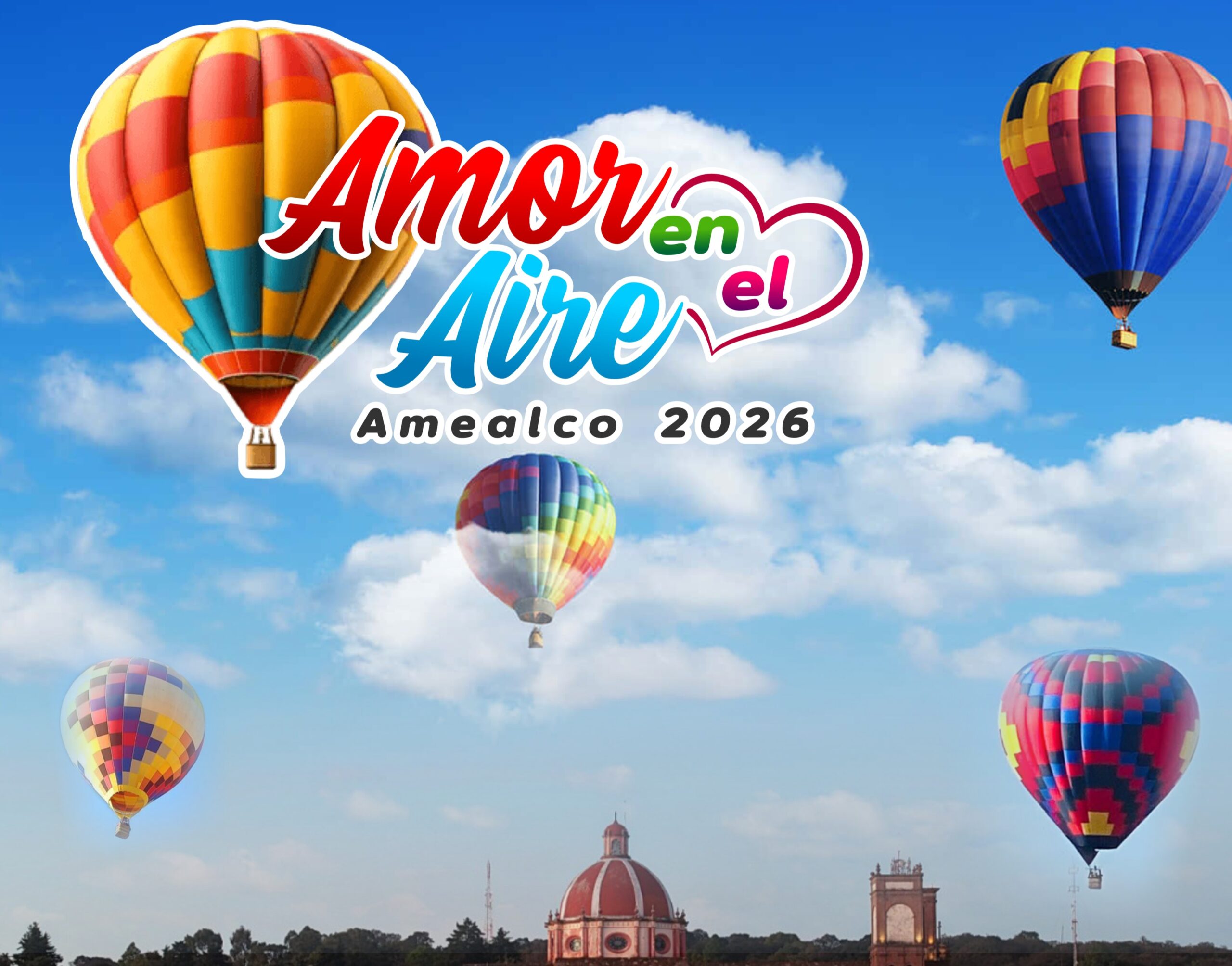 🎈❤️ ¡El amor vuela alto en Amealco! Globos Aerostáticos 2026 ✨
