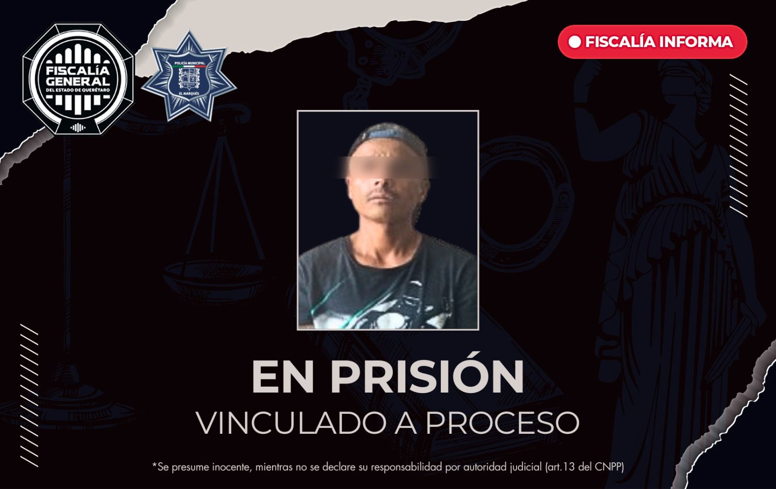 🛡️ La Fiscalía General del Estado de Querétaro ha logrado la vinculación a proceso de un sujeto detenido en el municipio de El Marqués